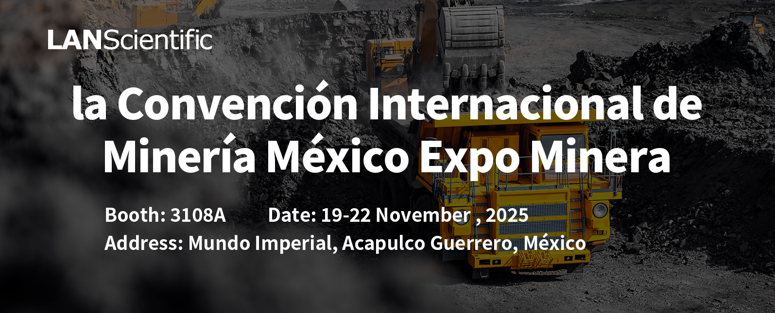 We sincerely invite you to join la Convención Internacional de Minería México Expo Minera